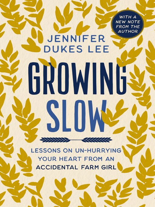 Title details for Growing Slow by Jennifer Dukes Lee - Available